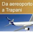 Da aeroporto Palermo a trapani centro